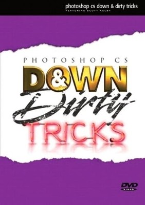 Photoshop CS Down And Dirty Tricks