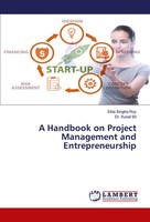 A Handbook On Project Management And Entrepreneurship Ekta Singha Roy (U. A.)