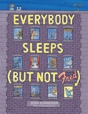 Everybody Sleeps (but Not Fred) by Schneider, Josh, Good Book