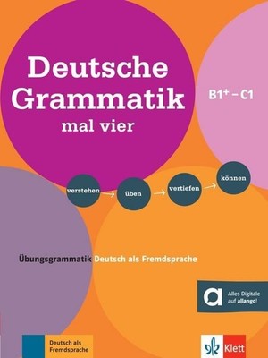 Deutsche Grammatik mal vier B1+ - C1 Übungsgrammatik Deutsch als Fremdsprache...