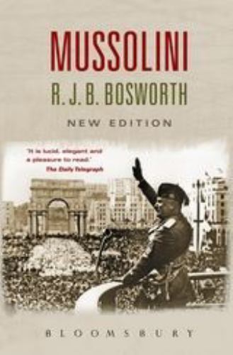 Mussolini, R. J. B. Bosworth, Very Good