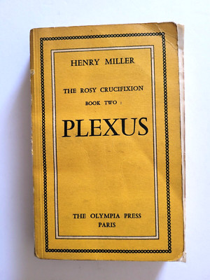 PLEXUS - THE ROSY CRUCIFIXION-BOOK TWO - HENRY MILLER - 1956 - OLYMPIA PRESS
