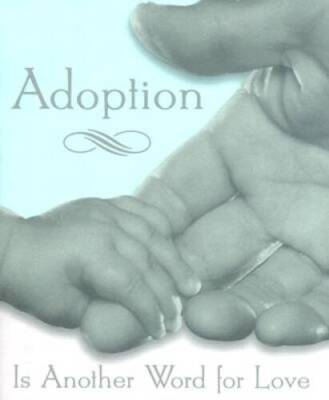 #ad Adoption Is Another Word for Love Mini Book Petites Hardcover VERY GOOD $6.78