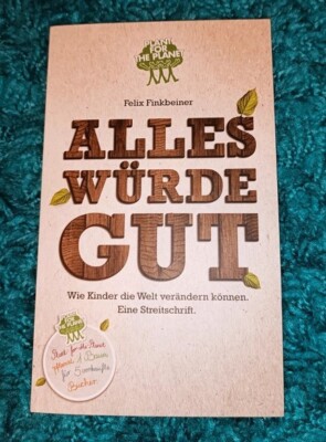 ''Alles Würde Gut'' Felix Finkbeiner (Plant for The Planet)