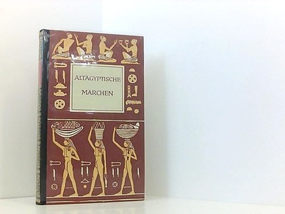 altägyptische märchen. übertragen und bearbeitet von e. brunner-traut brunner-tr