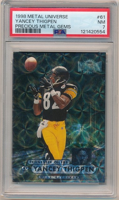 Yancey Thigpen 1998 Metal Universe 61 Edelmetall Edelsteine PMG SP #44/50 PSA 7 NM