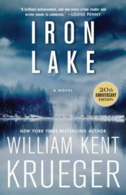 Iron Lake (20th Anniversary Edition): A Novel (1) (Cork O'Connor Mys - VERY GOOD