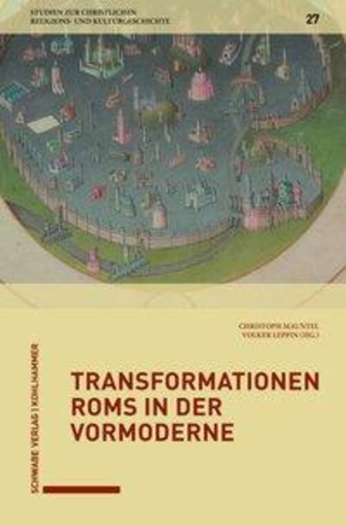 Transformationen Roms In Der Vormoderne | Christoph Mauntel (u. A.) |