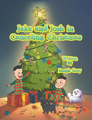 Jake and Josh in Canceling Christmas | Joseph Gray | Taschenbuch | Englisch