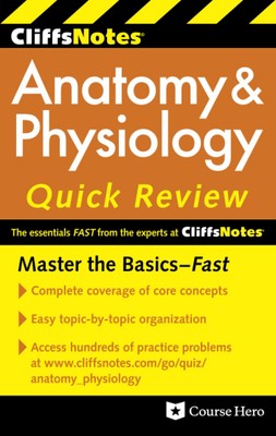 CliffsNotes Anatomy & Physiology Quick Review, 2ndEdition (Cliffsnotes Quick...