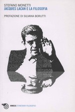 Jacques Lacan e la filosofia - Stefano Monetti (Mimesis) [2008]