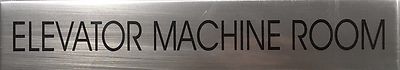 ELEVATOR MACHINE ROOM SIGN   BRUSHED ALUMINUM (ALUMINUM SIGN ---REF24-1027