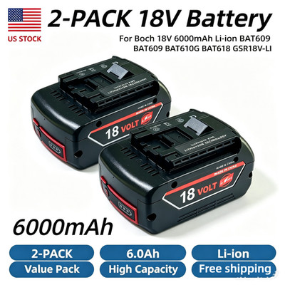 2PCS18V Battery For Bosch 18 VOLT 6.0AH Li-ion BAT609 BAT610G BAT618 24618-01 US