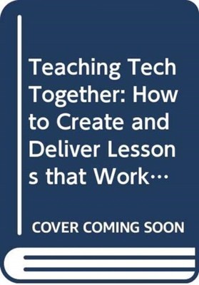 Wilson - Teaching Tech Together  How to Make Your Lessons Work and Bui - T555z