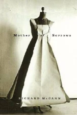 Mother of Sorrows - Hardcover By McCann, Richard - GOOD