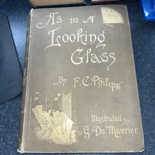 AS IN A LOOKING GLASS by F C PHILIPS illust by G DU MAURIER - 1889, LTD ED 1,000