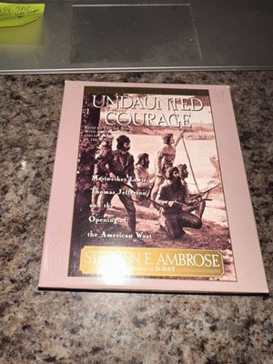 Undaunted Courage Stephen E Ambrose 4 Audio CDs Abridged - Audiobook