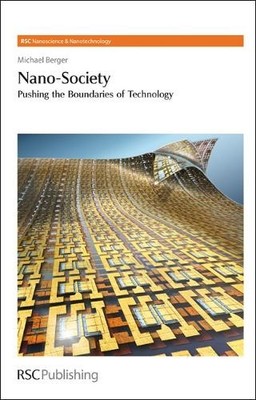 Michael Berger Nano-Society (Hardback) Nanoscience & Nanotechnology Series