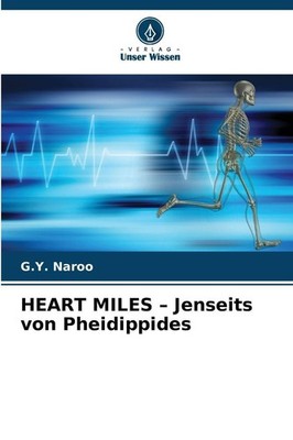 HEART MILES - Jenseits von Pheidippides G. Y. Naroo