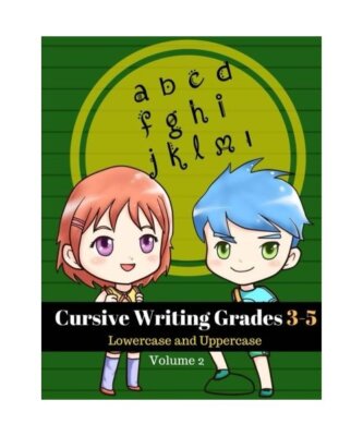 Cursive Writing Grades 3-5 Lowercase and Uppercase Volume 2: Handwriting Workboo