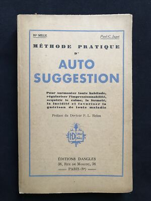 praktische Methode von AUTO SUGGESTION, Paul C. Jagot, Editions Dangles 1952