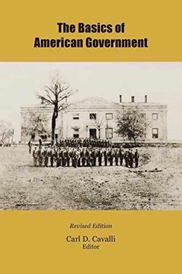 The Basics of American Government - Paperback, by Carl D. Cavalli - Acceptable n
