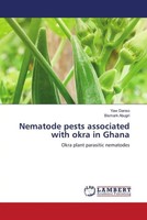 Yaw Danso (U. A.) | Nematode Pests Associated With Okra In Ghana | Taschenbuch