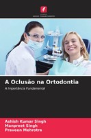 A OclusãO Na Ortodontia A ImportâNcia Fundamental Ashish Kumar Singh (U. A.)
