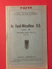 Le Fusil Mitrailleur U.S calibre 30  Browning modèle 1918 A 2 ,  Saint Cyr
