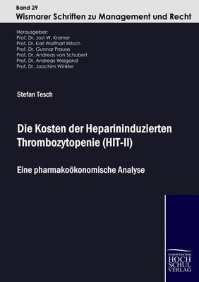 Die Kosten der Heparininduzierten Thrombozytopenie (HIT-II) Stefan Tesch