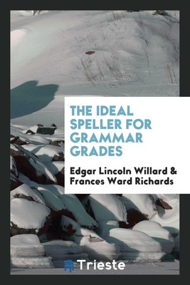 The Ideal Speller for Grammar Grades
