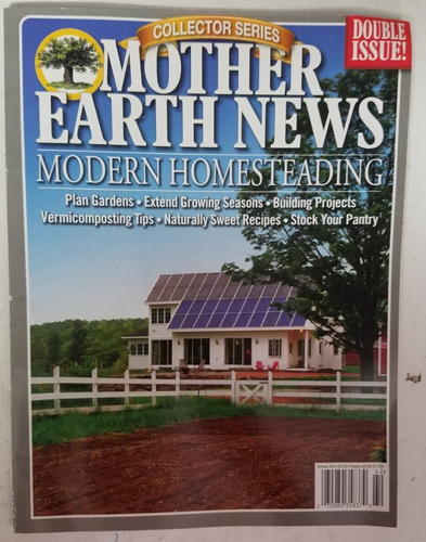 Mother Earth News Collector Series Modern Homesteading Summer 2024