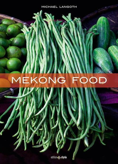 Thumbnail - Mekong Food | Michael Langoth | Limitierte Sonderausgabe | Buch |
