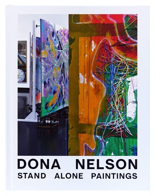 Dona Nelson: Stand Alone Paintings