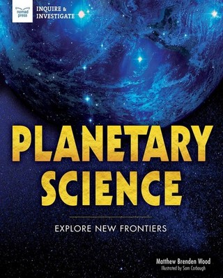 Planetary Science: Explore New Frontiers by Matthew Brenden Wood (English) Hardc