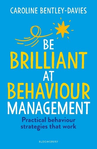 Be Brilliant at Behaviour Management by Caroline Bentley-Davies (Paperback Book) - Image 2