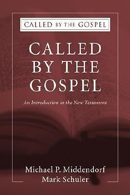 Called by the Gospel by Middendorf, Michael Paul; Schuler, Mark