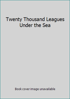 Twenty Thousand Leagues Under the Sea by Jules Verne