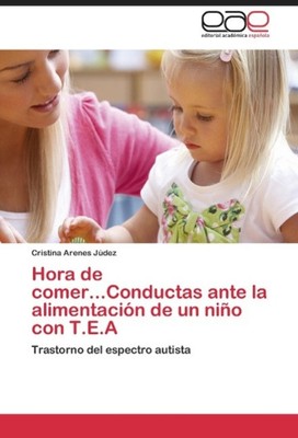 Cristina Arenes Júdez | Hora de comer...Conductas ante la alimentación de un...