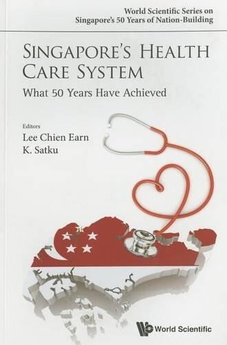 Thumbnail - Chien Earn Lee Singapore's Health Care System: What 50 Years Have