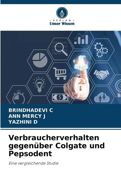 Verbraucherverhalten GegenüBer Colgate Und Pepsodent | Eine Vergleichende Studie-image