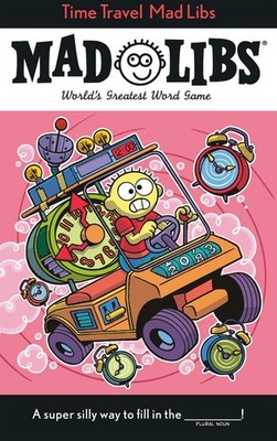 Time Travel Mad Libs: World's Greatest Word Game by Jack Monaco Paperback Book
