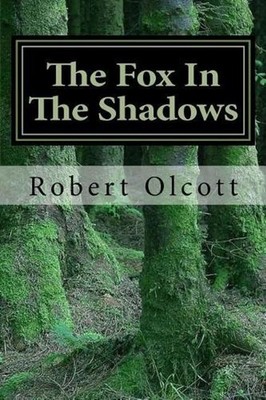 The Fox In The Shadows by Robert D. Olcott Jr (English) Paperback Book