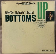 GEORGE ROBERTS - Bottoms UP ~ CBS 8320 {STEREO PROMO DG orig} w/Mondragon -RARE