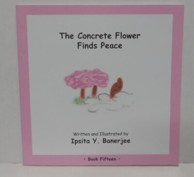 The Concrete Flower Finds Peace: Book Fifteen