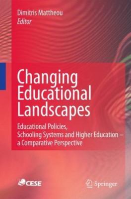 Changing Educational Landscapes : Educational Policies, Schooling Systems and...