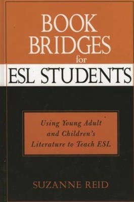 Book Bridges for ESL Students: Using Young Adult and Children's Literatur - GOOD