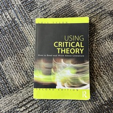 Using Critical Theory: How to Read and Write ...