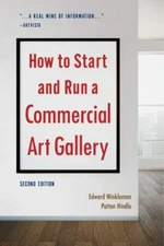 How to Start and Run a Commercial Art Gallery (Second Edition)