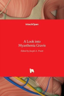Pruitt - A Look into Myasthenia Gravis - New hardback or cased book - X555z